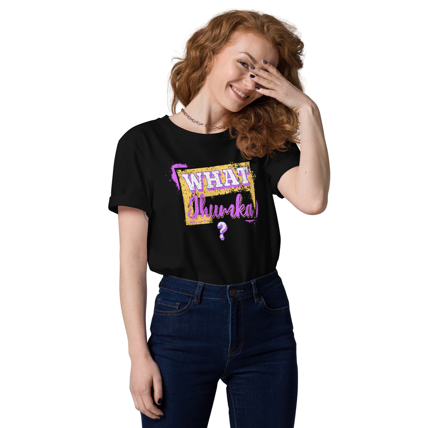 WHAT JHUMKA - Unisex organic cotton t-shirt
