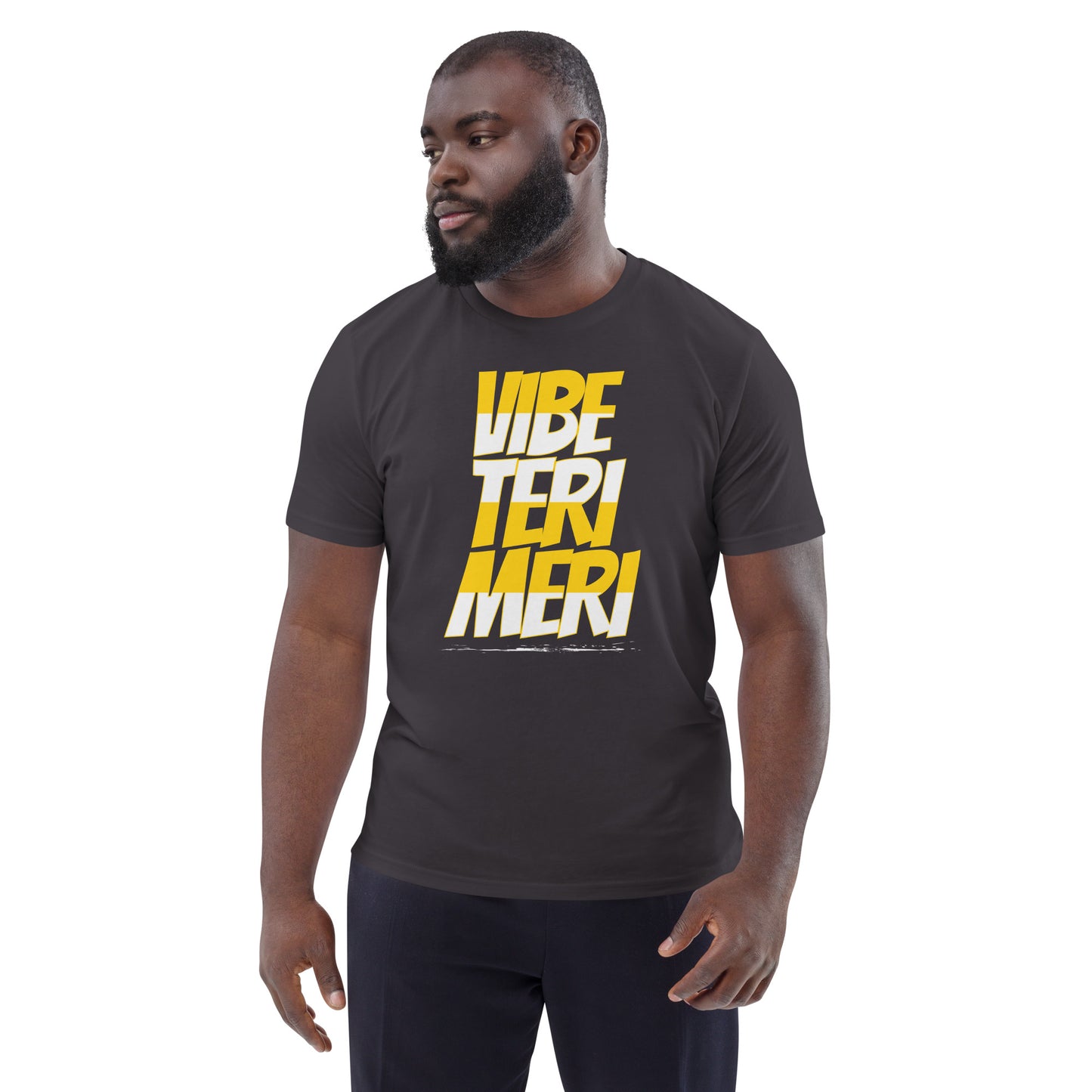 VIBE TERI MERI - Unisex organic cotton t-shirt