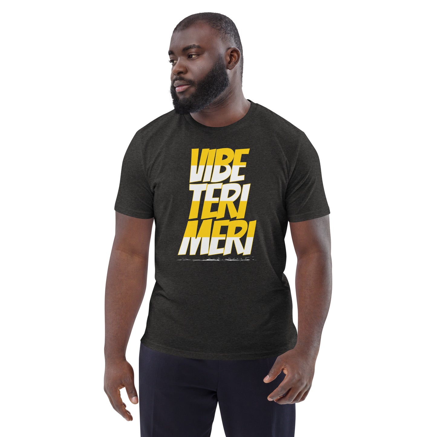 VIBE TERI MERI - Unisex organic cotton t-shirt