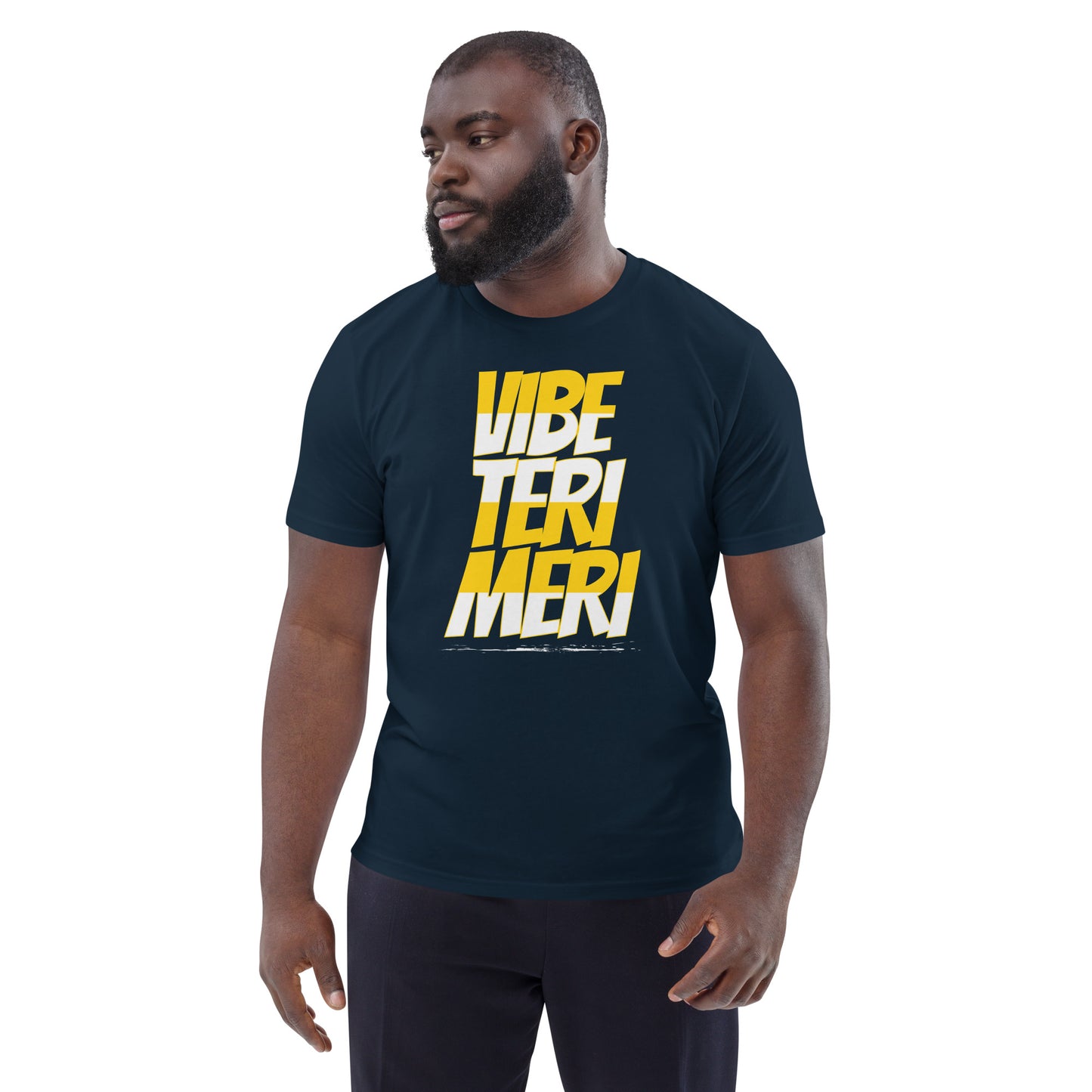 VIBE TERI MERI - Unisex organic cotton t-shirt