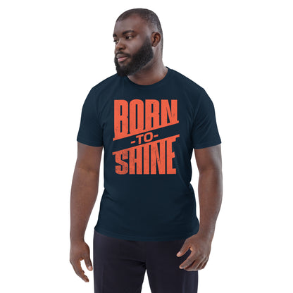 BORN TO SHINE 3 - Unisex organic cotton t-shirt